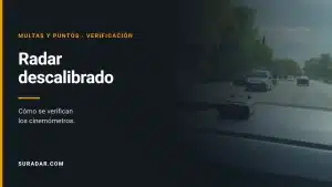 Radar descalibrado: cómo se verifican los cinemómetros en España