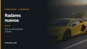 Radares nuevos en España: qué se está instalando y dónde