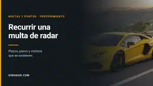 Recurrir una multa de radar: plazos, pasos y motivos que se sostienen